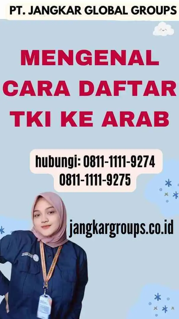 Mengenal Cara Daftar TKI Ke Arab