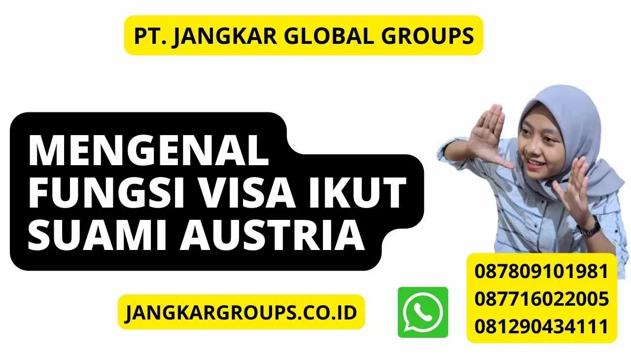 Mengenal Fungsi Visa Ikut Suami Austria