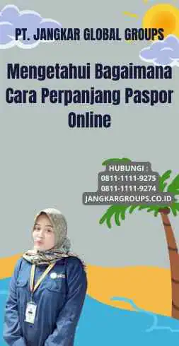 Mengetahui Bagaimana Cara Perpanjang Paspor Online