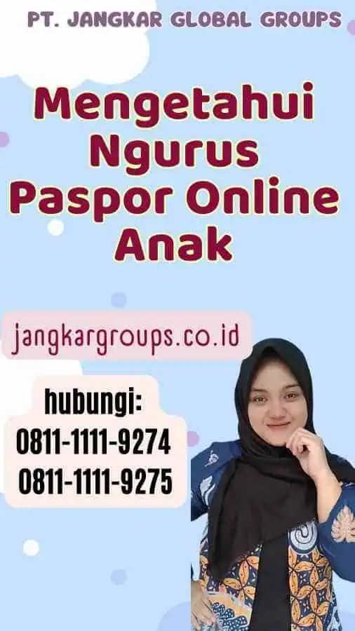 Mengetahui Ngurus Paspor Online Anak