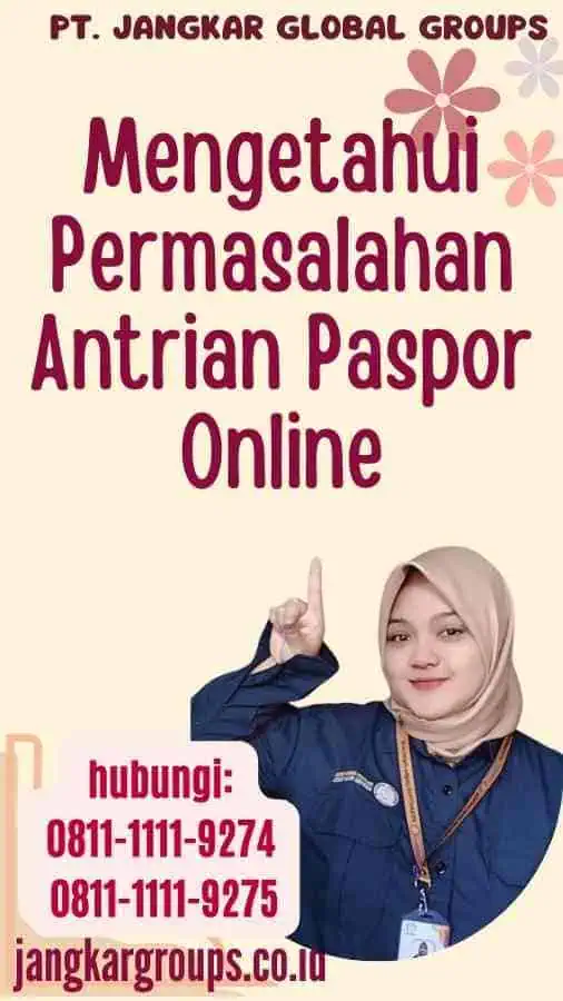 Mengetahui Permasalahan Antrian Paspor Online