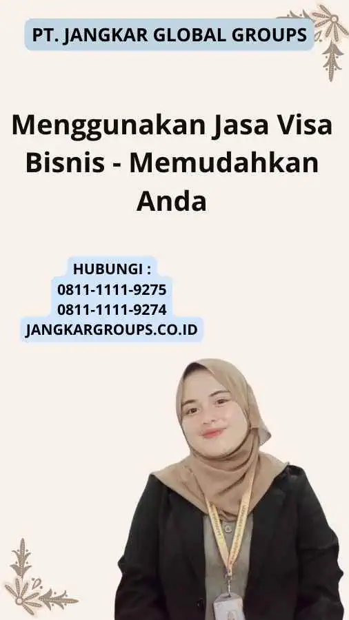 Menggunakan Jasa Visa Bisnis - Memudahkan Anda