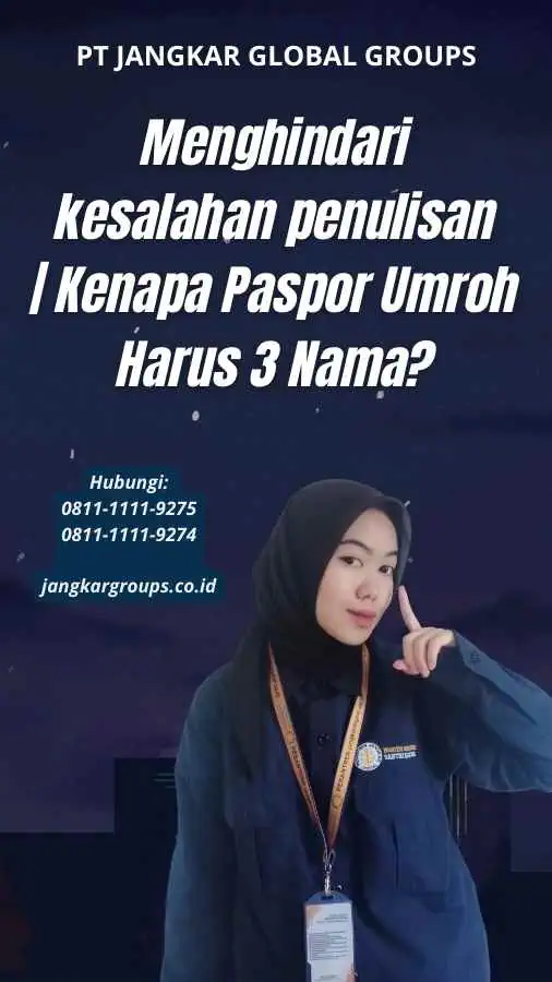 Menghindari kesalahan penulisan Kenapa Paspor Umroh Harus 3 Nama