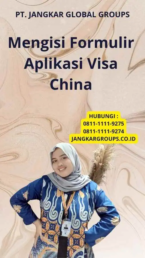 Mengisi Formulir Aplikasi Visa China