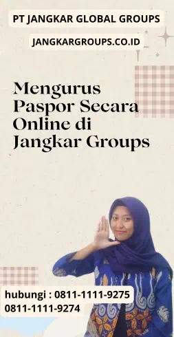 Mengurus Paspor Secara Online di Jangkar Groups