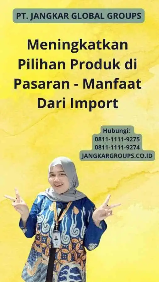 Meningkatkan Pilihan Produk di Pasaran - Manfaat Dari Import