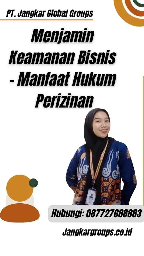 Menjamin Keamanan Bisnis - Manfaat Hukum Perizinan