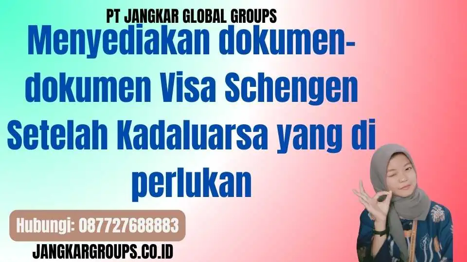 Menyediakan dokumen-dokumen Visa Schengen Setelah Kadaluarsa yang di perlukan