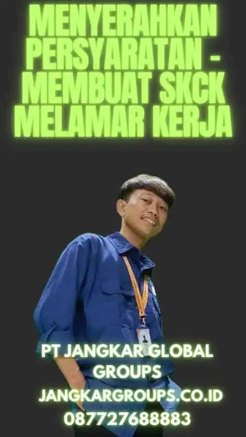 Menyerahkan Persyaratan  - Membuat SKCK Melamar Kerja