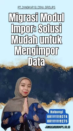 Migrasi Modul Impor Solusi Mudah untuk Mengimpor Data