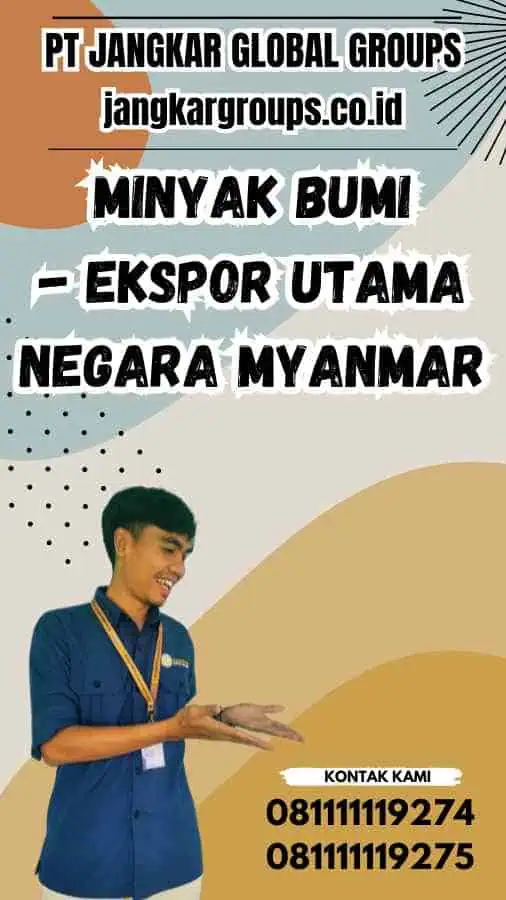 Minyak Bumi - Ekspor Utama Negara Myanmar