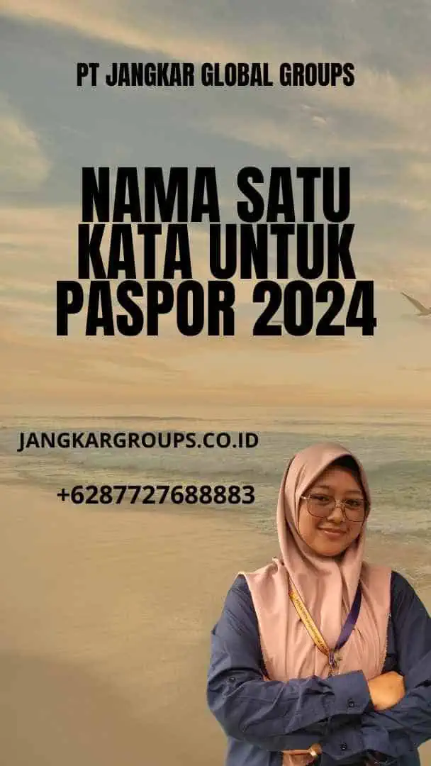 Nama Satu Kata Untuk Paspor 2024