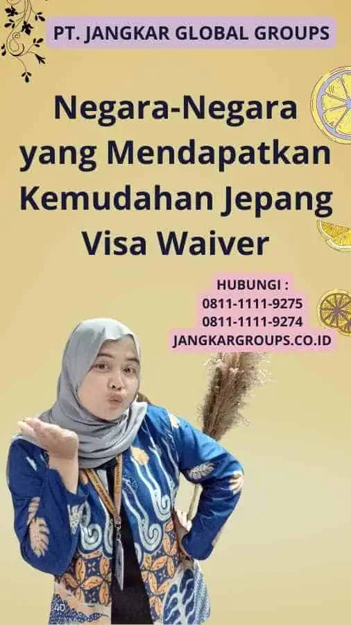 Negara-Negara yang Mendapatkan Kemudahan Jepang Visa Waiver