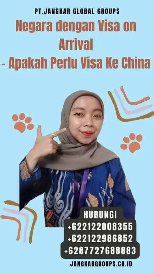 Negara dengan Visa on Arrival - Apakah Perlu Visa Ke China