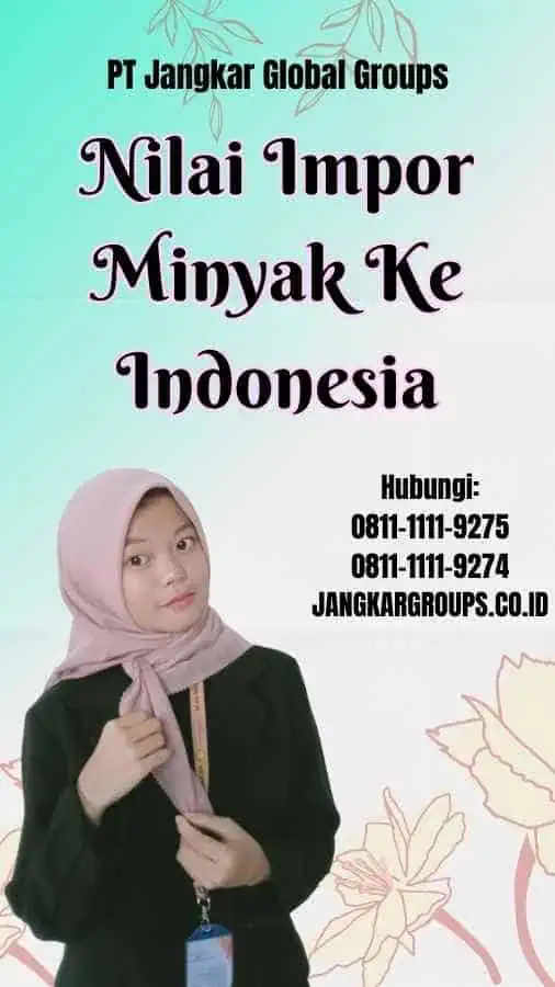 Nilai Impor Minyak Ke Indonesia