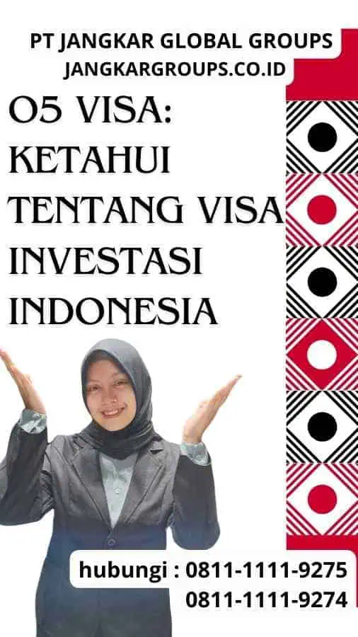 O5 Visa Ketahui tentang Visa Investasi Indonesia