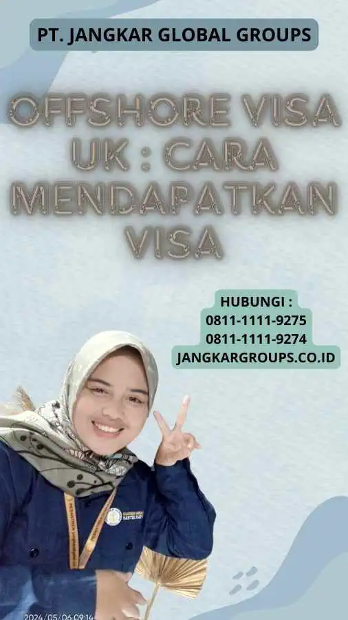 Offshore Visa UK : Cara Mendapatkan Visa