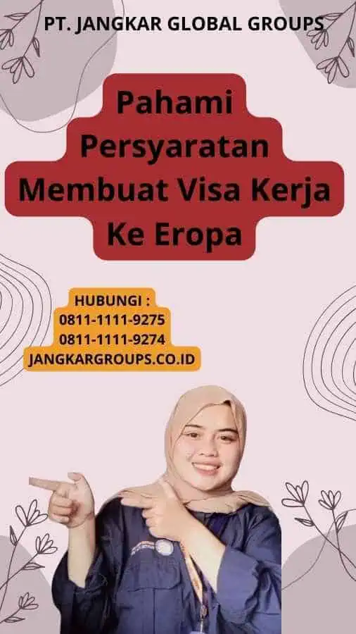 Pahami Persyaratan Membuat Visa Kerja Ke Eropa