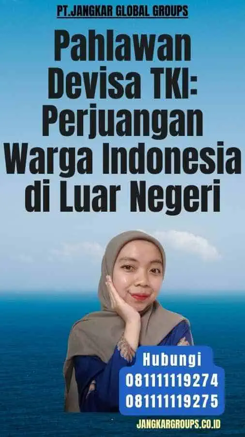 Pahlawan Devisa TKI Perjuangan Warga Indonesia di Luar Negeri