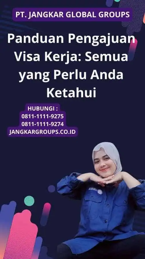 Panduan Pengajuan Visa Kerja: Semua yang Perlu Anda Ketahui