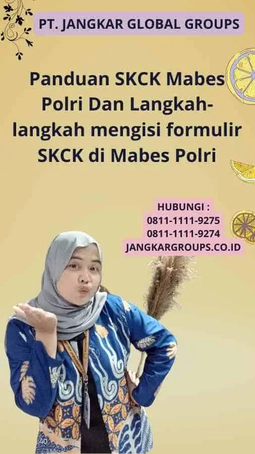 Panduan SKCK Mabes Polri Dan Langkah-langkah mengisi formulir SKCK di Mabes Polri