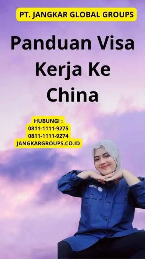 Panduan Visa Kerja Ke China