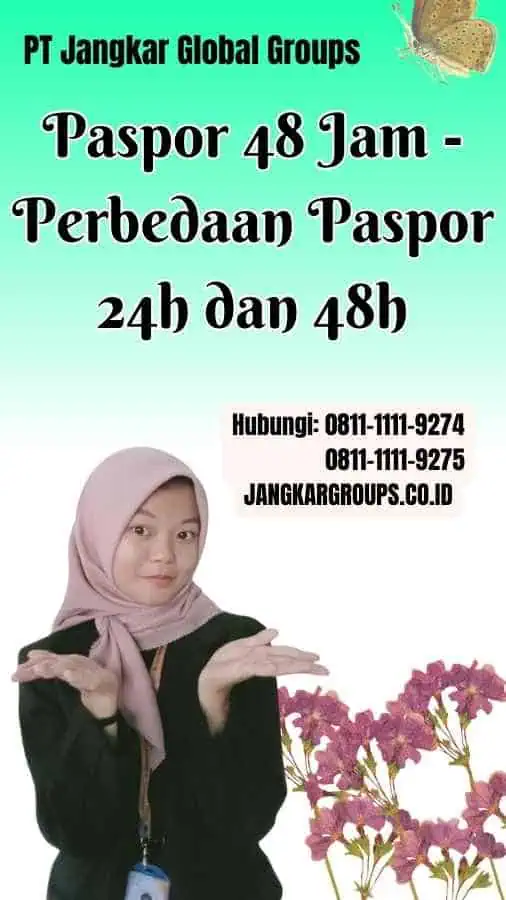 Paspor 48 Jam Perbedaan Paspor 24h dan 48h