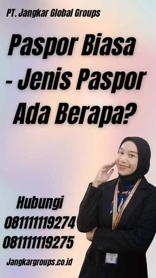 Paspor Biasa - Jenis Paspor Ada Berapa?