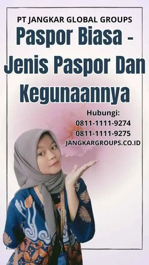 Paspor Biasa Jenis Paspor Dan Kegunaannya