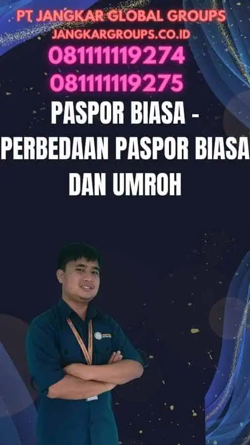 Paspor Biasa - Perbedaan Paspor Biasa dan Umroh