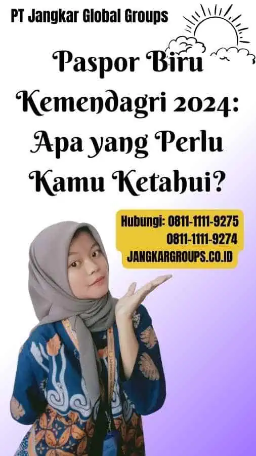 Paspor Biru Kemendagri 2024 Apa yang Perlu Kamu Ketahui