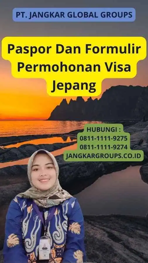 Paspor Dan Formulir Permohonan Visa Jepang