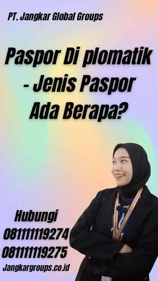 Paspor Di plomatik - Jenis Paspor Ada Berapa?