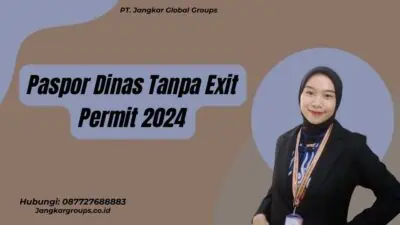 Paspor Dinas Tanpa Exit Permit 2024