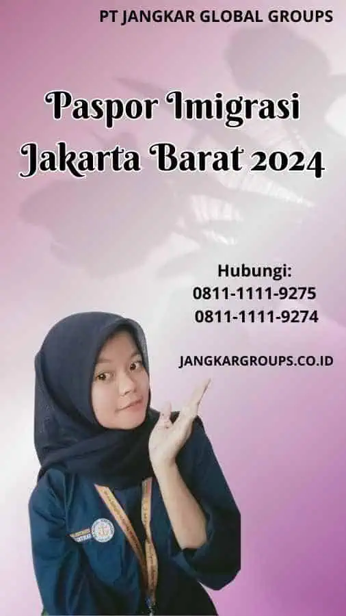 Paspor Imigrasi Jakarta Barat 2024