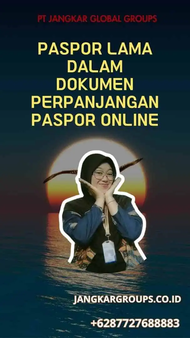 Paspor Lama dalam Dokumen Perpanjangan Paspor Online