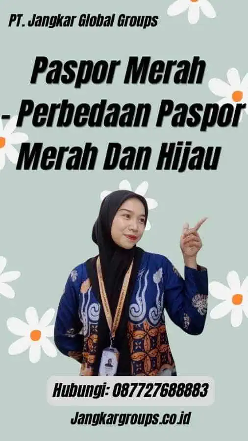 Paspor Merah - Perbedaan Paspor Merah Dan Hijau