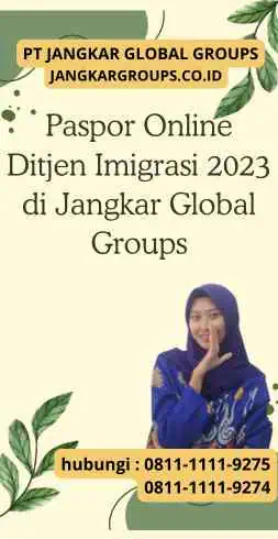 Paspor Online Ditjen Imigrasi 2023 di Jangkar Global Groups