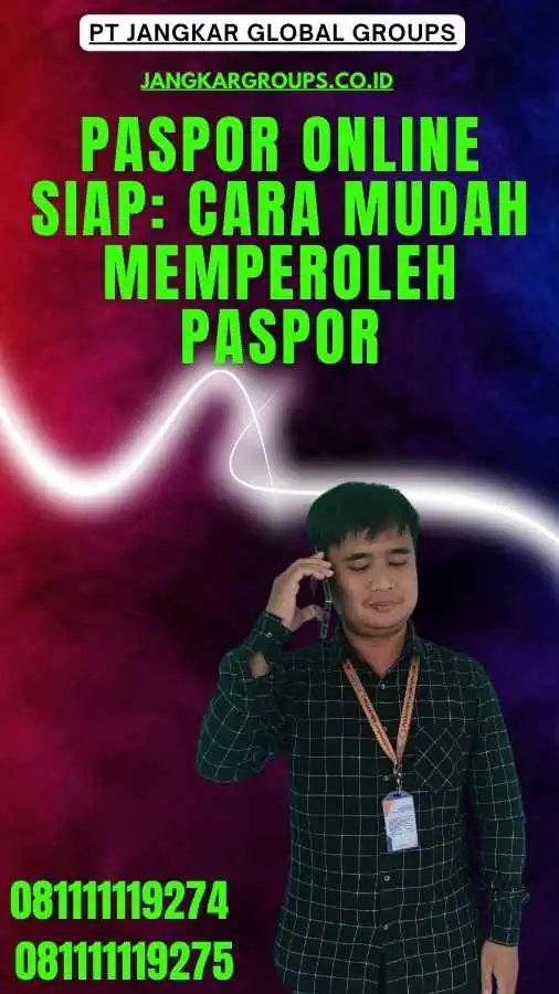 Paspor Online Siap: Cara Mudah Memperoleh Paspor