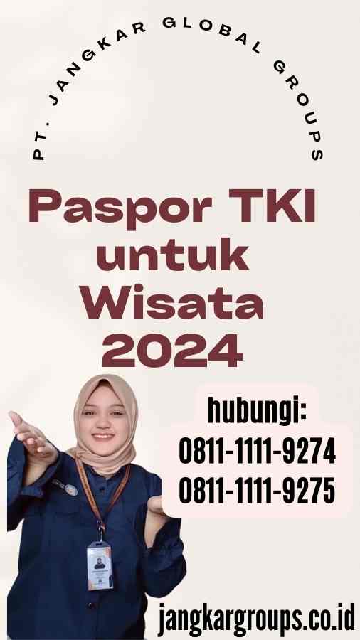 Paspor TKI untuk Wisata 2024