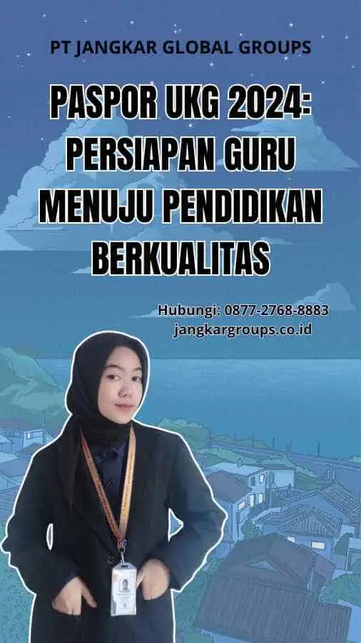 Paspor UKG 2024: Persiapan Guru Menuju Pendidikan Berkualitas