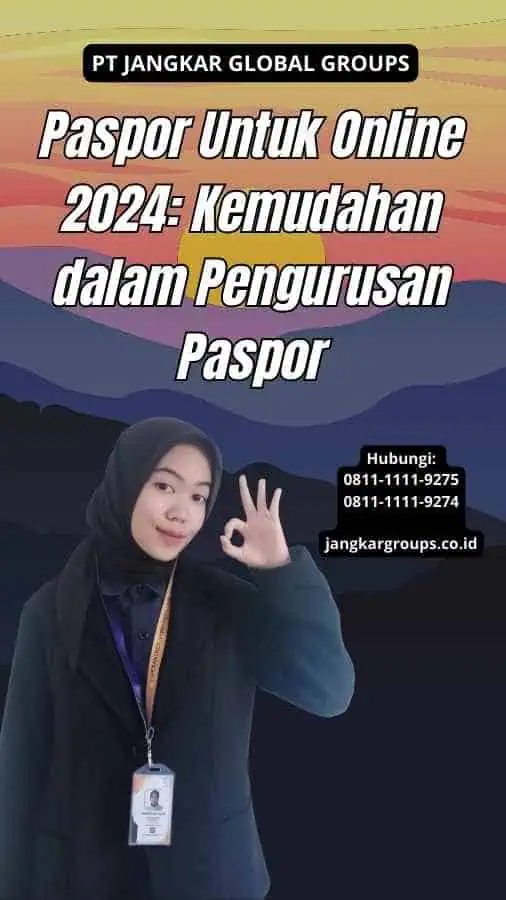 Paspor Untuk Online 2024: Kemudahan dalam Pengurusan Paspor