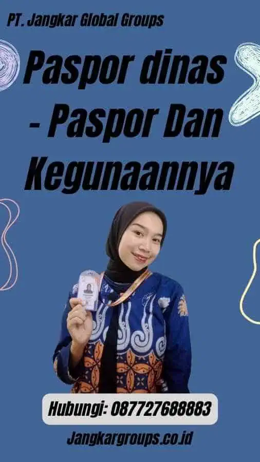 Paspor dinas - Paspor Dan Kegunaannya