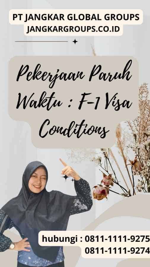 Batas Waktu F-1 Visa Conditions