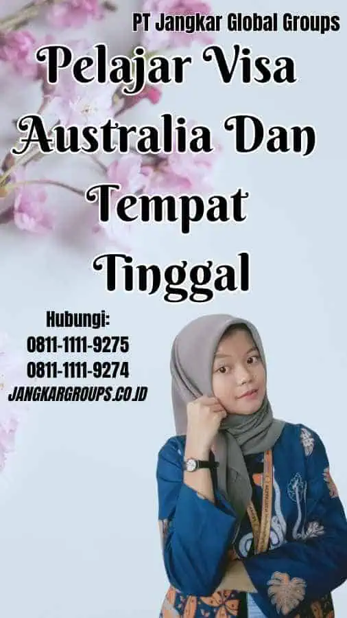 Pelajar Visa Australia Dan Tempat Tinggal