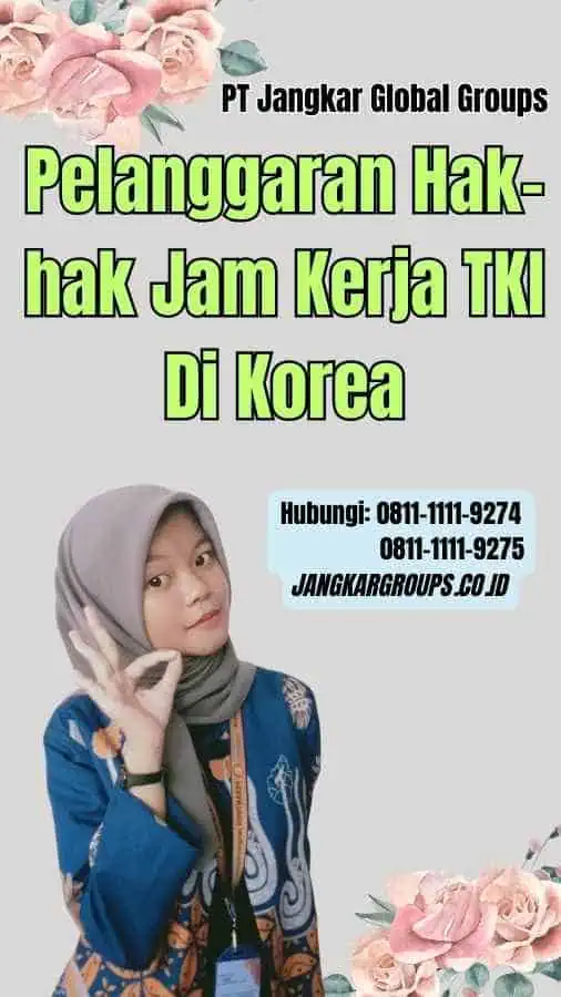 Pelanggaran Hak-hak Jam Kerja TKI Di Korea