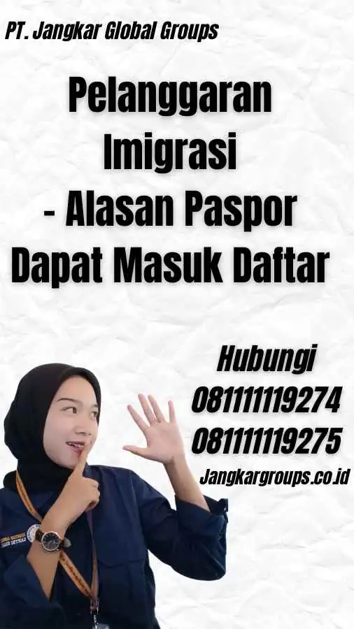 Pelanggaran Imigrasi - Alasan Paspor Dapat Masuk Daftar