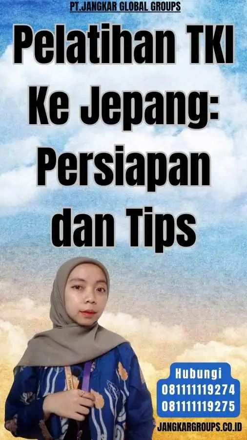 Pelatihan TKI Ke Jepang Persiapan dan Tips