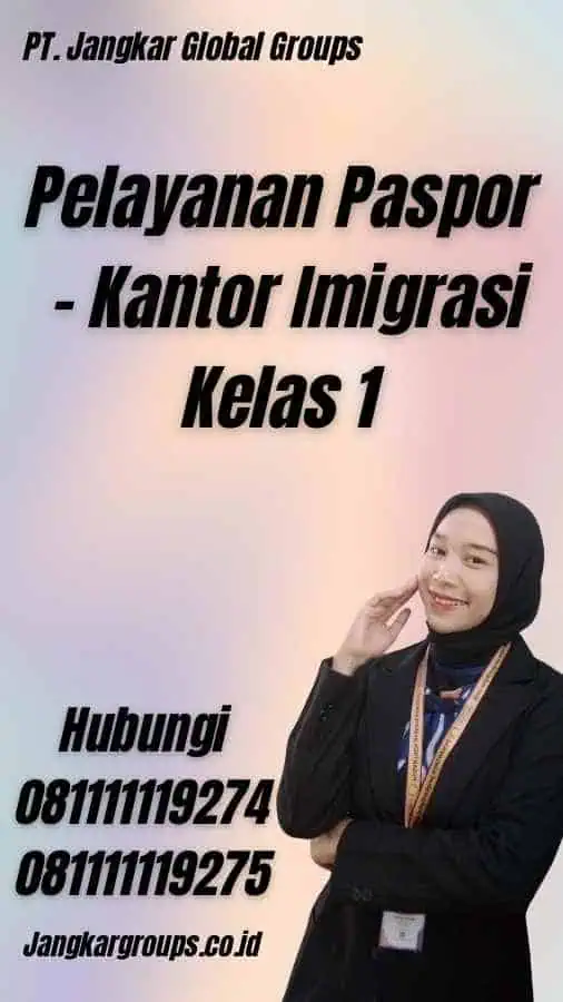 Pelayanan Paspor - Kantor Imigrasi Kelas 1