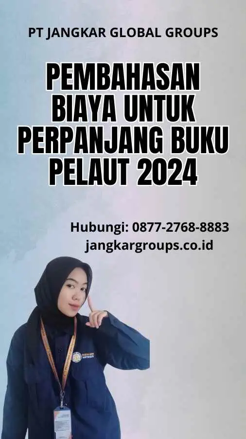 Pembahasan Biaya Untuk Perpanjang Buku Pelaut 2024